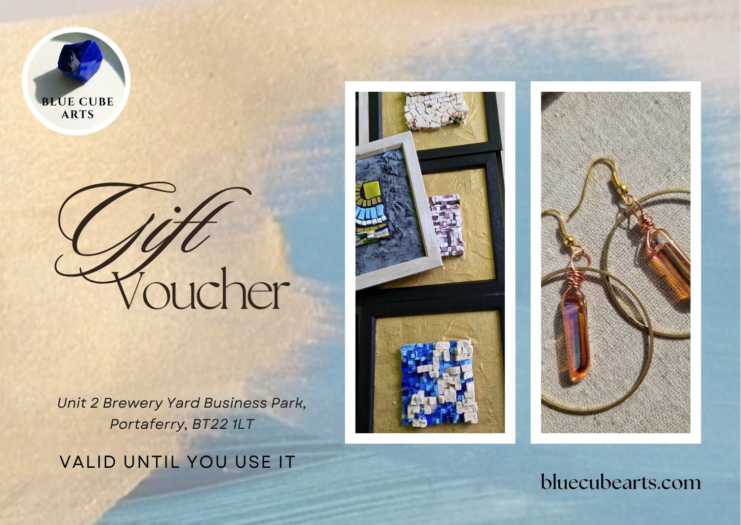This is a picture of a gift voucher which has the name Blue Cube Arts, the address of the studio in Portaferry and it says the voucher is valid until you use it.